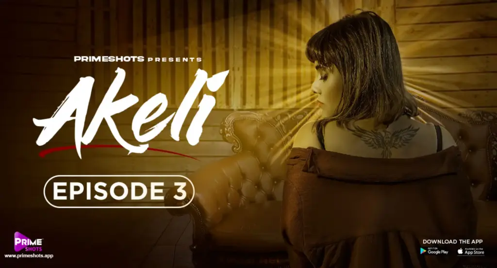 Akeli Episode 3