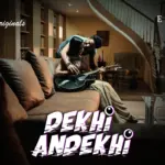 Dekhi Andekhi Episode 2