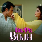 Dil Pe Bojh Episode 3