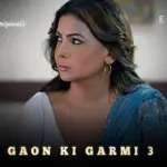 Gaon Ki Garmi S3 Episode 4