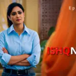 Ishqneeti Episode 10