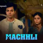 Machhli Episode 1