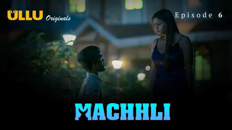 Machhli Episode 6