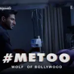 MeToo Wolf Of Bollywood Episode 3