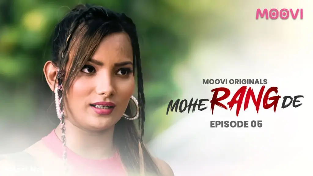 Mohe Rang De Episode 5