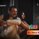 Na Umra Ki Seema Ho Episode 6