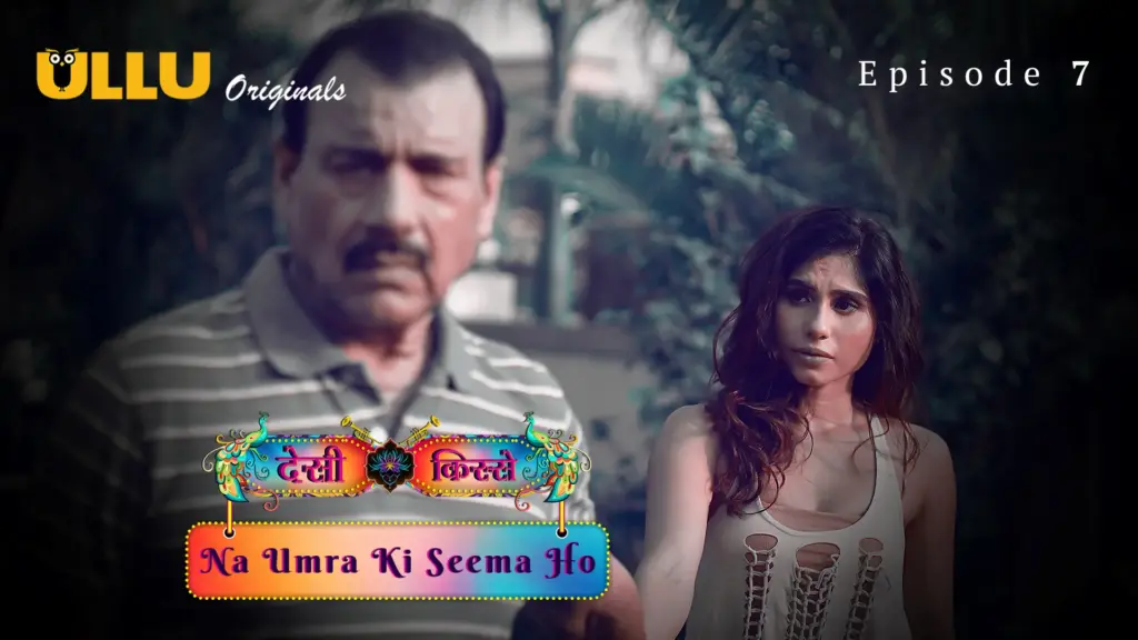 Na Umra Ki Seema Ho Episode 7