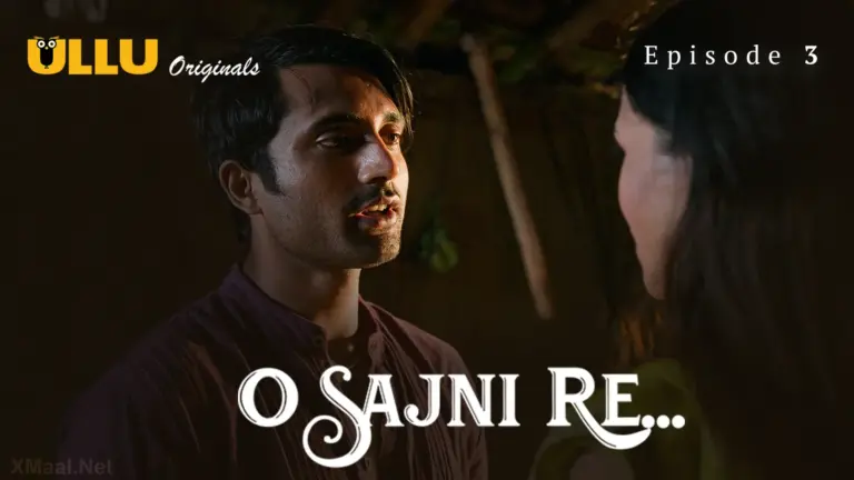 O Sajni Re Episode 3