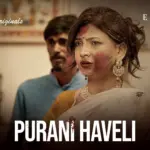 Purani Haveli Episode 4