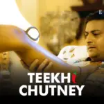 Teekhi Chutney Episode 4