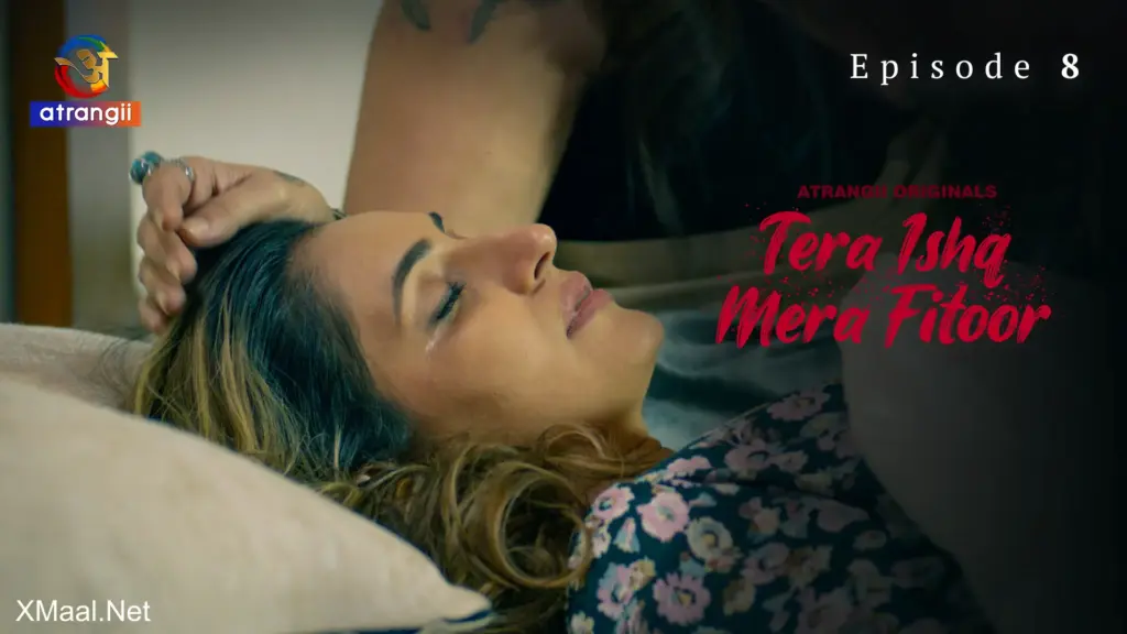 Tera Ishq Mera Fitoor Episode 8