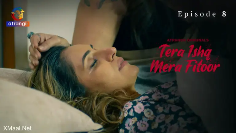 Tera Ishq Mera Fitoor Episode 8