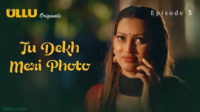 Tu Dekh Meri Photo Episode 3