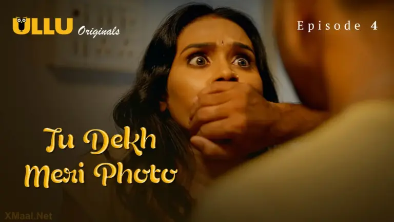Tu Dekh Meri Photo Episode 4