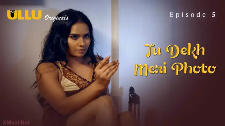 Tu Dekh Meri Photo Episode 5