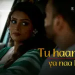 Tu Haan Kar Ya Naa Kar Episode 3