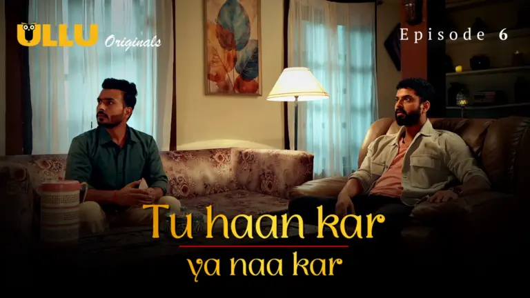 Tu Haan Kar Ya Naa Kar Episode 6