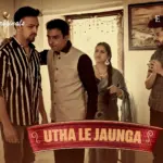 Utha Le Jaunga Episode 2